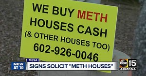"We Buy Meth Houses" signs turning heads, violating ordinances around the Valley