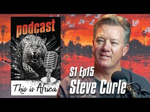 This is Africa Podcast - Steve Curle, Life on the Frontlines of Wildlife Conflict