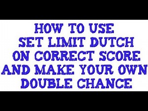 Set Limit Dutching on correct score and double chance