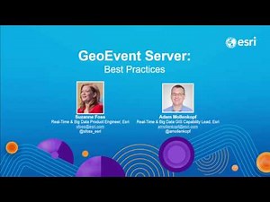 GeoEvent Server: Best Practices