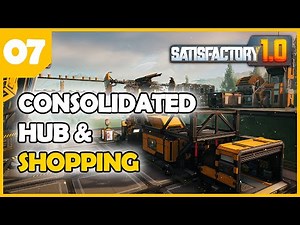 Our new centralised HUB and mall - Satisfactory 1.0 EP07