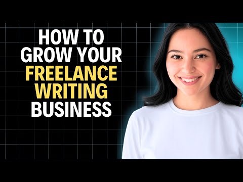 How To Grow Your Freelance Writing Business – 2026 (Complete Walkthrough)