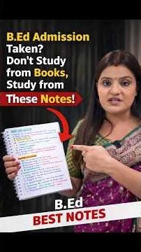 B.ED. Exams Notes for Best & Easy Preparation