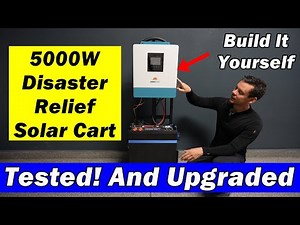 DIY 5,000W Disaster Relief Solar Cart Upgraded! Build It Yourself