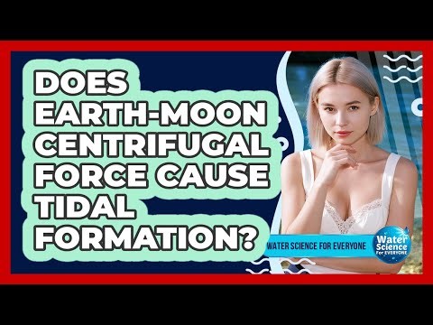 Does Earth-Moon Centrifugal Force Cause Tidal Formation?