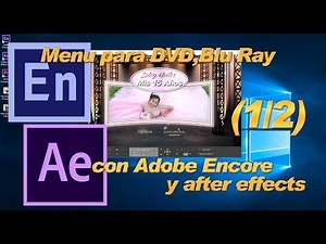 Como crear un Menu para DVD,Blu Ray con Adobe Encore y after effects