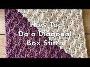 How To: Crochet a Diagonal Box Stitch