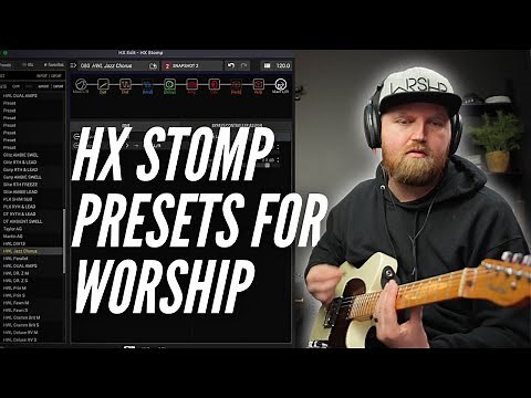 HX Stomp Presets For Worship!