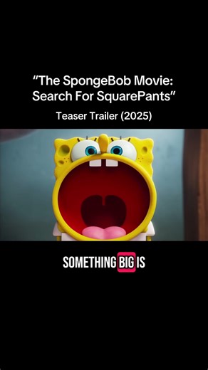 SpongeBob Movie: Search for SquarePants Teaser Trailer