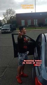 Aggressive boyfriend, harassed, and threaded Father in front of minor child