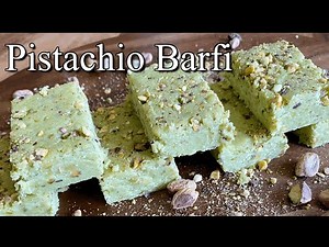How to make Pistachio Barfi