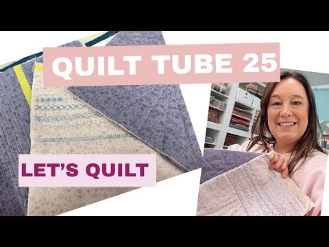 Quilting a quilt sandwich practice, plus a fabric quilt shop haul - Quilt Tube episode 25