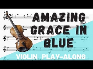 Amazing Grace in Blue for Violin. Play-Along/Backing Track. Free Music!