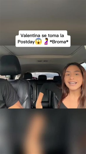 Valentina se toma la Postday😱🤰*Broma* #valentinaceron🛐 #broma #videotiktok #viralllllll #humor