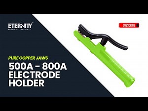 ETERNITY Heavy-Duty Electrode Holder | 500A–800A Welding Power Series