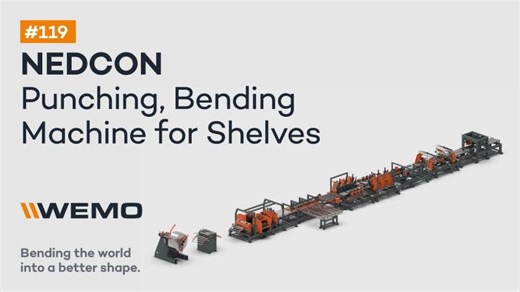 #119 Automated Sheet Metal Punching, Bending machine for Shelves NEDCON | WEMOMACHINES | WEMO Nederland B.V.