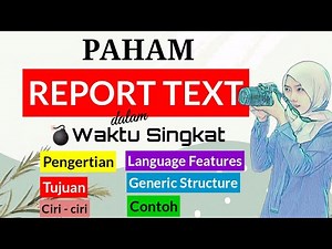 REPORT TEXT || MATERI BAHASA INGGRIS REPORT TEXT LENGKAP || PENGERTIAN, TUJUAN, GENERIC STRUCTURE