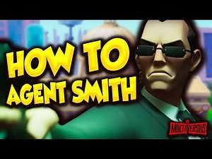 The Ultimate How To Play AGENT SMITH Guide - Multiversus