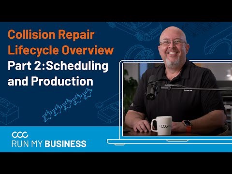 Collision Repair Lifecycle Overview Part 2: Scheduling & Production