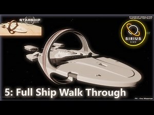 Starship Simulator | #5: Full Walk Through Of The Ship To Date