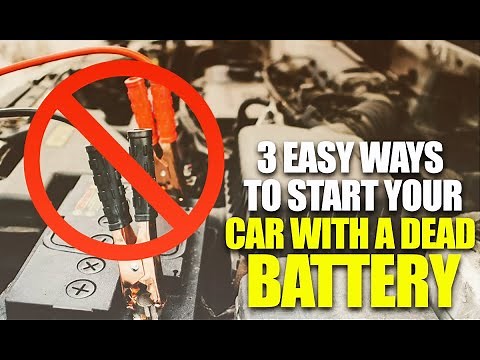 3 EASY Ways To Start A Car With A Dead Battery - No Jumper Cables Needed