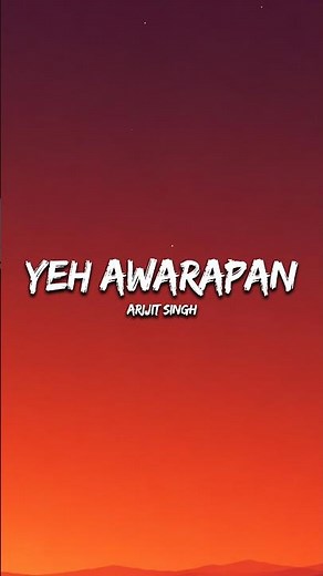 Yeh Awarapan Lyrics | Arijit Singh #Shorts