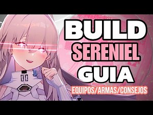 The BEST GUIDE and BUILD for SERENIEL!!! 💫 | Chaos Zero Nightmare