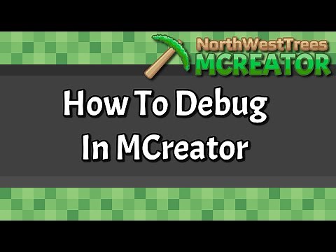 MCREATOR: How To Debug In MCreator
