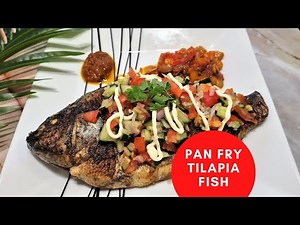 Pan fry your Tilapia fish with a side sauce recipe | simple meals