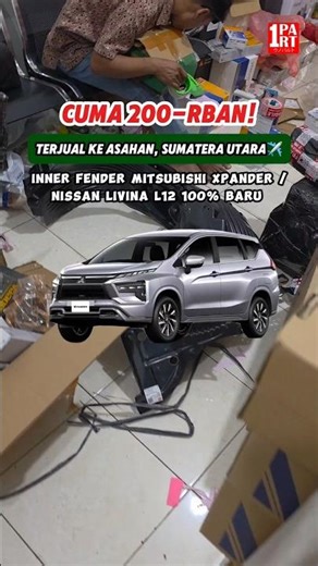 OTW Asahan, Sumatera Utara | Inner Fender Xpander / Livina Cuma 200rban by unoPart ID