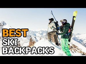 🎿 Best Backcountry Ski Backpacks 🎒 Ski Touring & Snowboard Packs for 2025