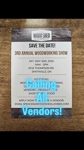 VENDORS WANTED! 🪵✨ Join us for The Woodshed’s 3rd Annual Woodworking Show on Saturday, May 30th, 2026 (9AM–2PM) in Smithville, ON! This year, more of the show will be INDOORS — and indoor vendor spots are limited! Don’t miss your chance to showcase your products alongside woodworking demos, shop tours, product reps, and more. Apply today to secure your space! 📧 spencer@woodshedlumber.com #TheWoodshed #WoodworkingShow #VendorsWanted #WoodworkingCommunity #ShopLocal | The Wood Shed