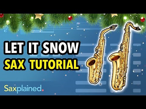 Let It Snow Sax Tutorial | Saxplained