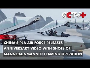 China's PLA Air Force Releases Anniversary Video with Shots of Manned-Unmanned Teaming Operation