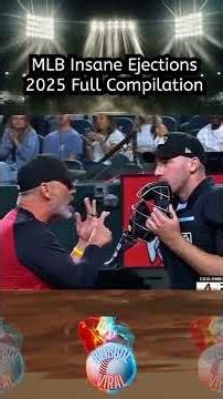 MLB Insane Ejections 2025 Full Compilation