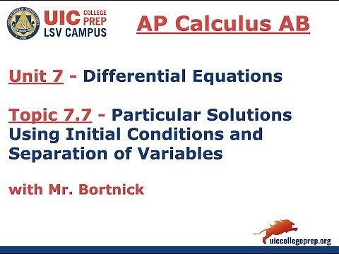 AP Calculus AB - 7.7 Particular Solutions Using Initial Conditions and Separation of Variables