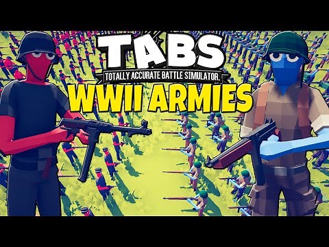 TABS New WORLD WAR 2 Armies! - Totally Accurate Battle Simulator: New Custom Units Update