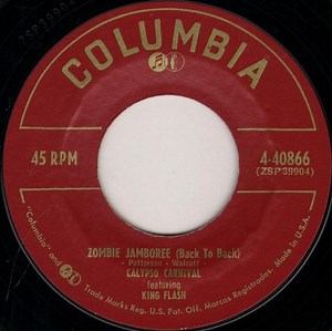 Calypso Carnival Featuring King Flash - Zombie Jamboree (Back To Back) / Mama, Looka Boo Boo (Boo Boo Man)
