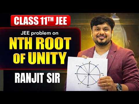 JEE Problem on | Nth Root of Unity | Complex Numbers | Class 11 Maths