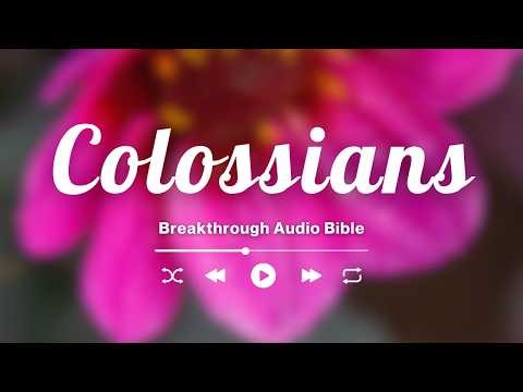 The Book of Colossians - Breakthrough Audio Bible