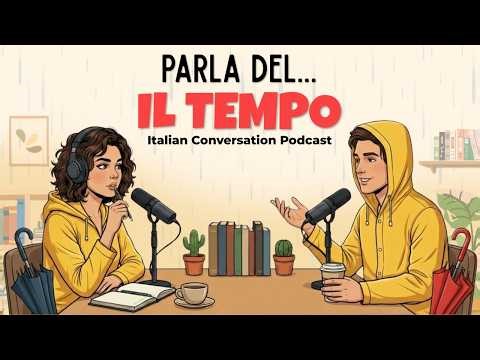 How to talk about the Weather in Italian | Italian Podcast for Easy Conversation