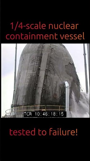 Nuclear containment vessel tested to failure