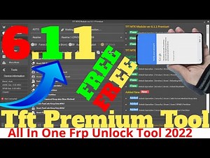 TFT MTK Module Ver: 6.1 .1 Premium New Update 2022 | All Mtk Frp Remove Tool 2022
