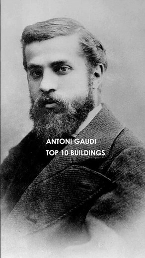 TOP 10 FAMOUS BUILDINGS OF ANTONI GAUDI
