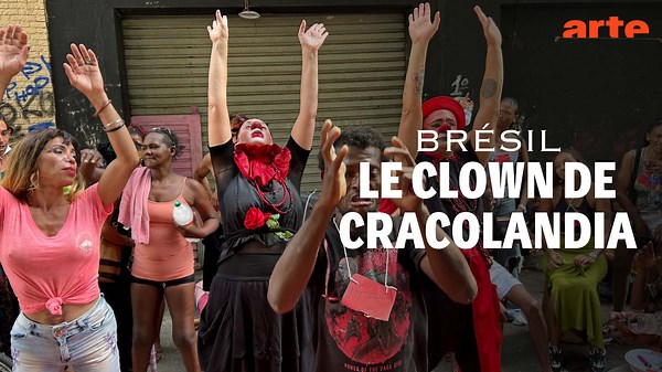 Brésil : le clown de Cracolandia - ARTE Reportage - Regarder le documentaire complet