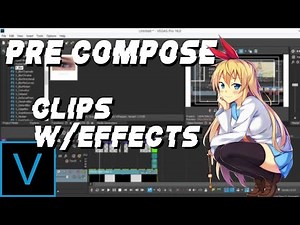 Sony Vegas // Pre-Composing // Make Clips "as one" // Effects attached