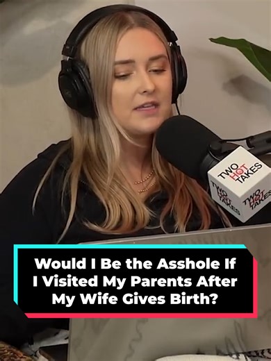 Would I Be the Asshole If I Visited My Parents After My Wife Gives Birth? #redditstoriess #redditreading #redditstorytime #storytelling #wildredditstories #ataredditstories #fyp #aita #viral #trendingnow