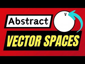 Abstract Vector Space Axioms | Linear Algebra