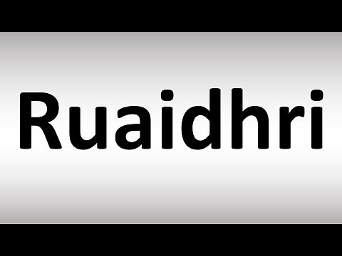 How to Pronounce Ruaidhri
