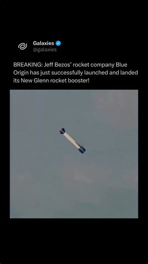 Galaxies on Instagram: "BREAKING: Jeff Bezos’ rocket company Blue Origin has just successfully landed its New Glenn rocket booster on a barge in the middle of the ocean — 25 years after its founding — becoming only the second company in history to land a rocket booster after SpaceX (2015). Via: @jeffbezos / @blueorigin"